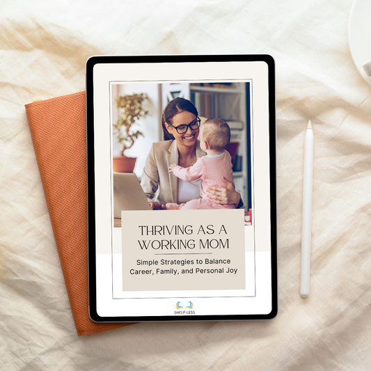 Thriving as a Working Mom: Your Guide to Balance & Joy